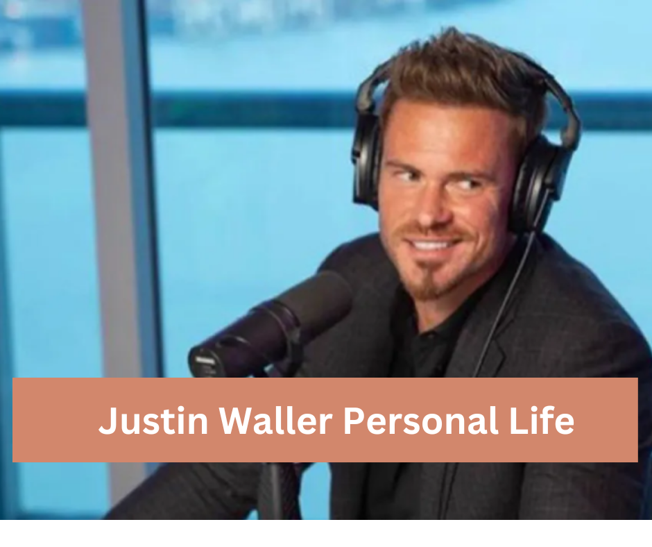 Justin Waller Personal Life