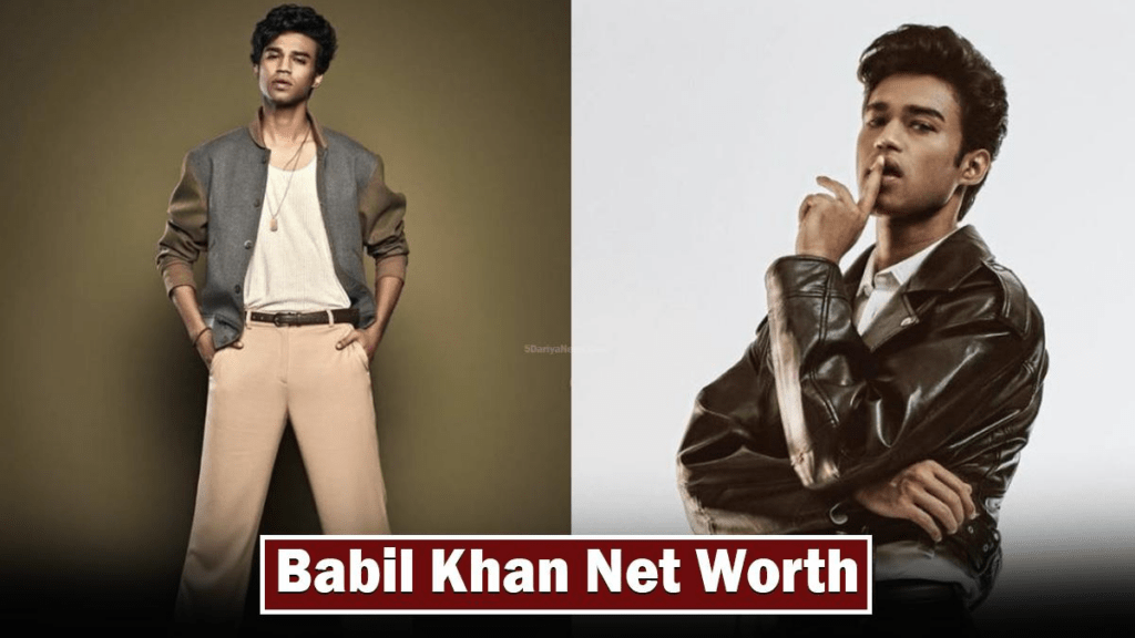 Babil Khan Net Worth 2024